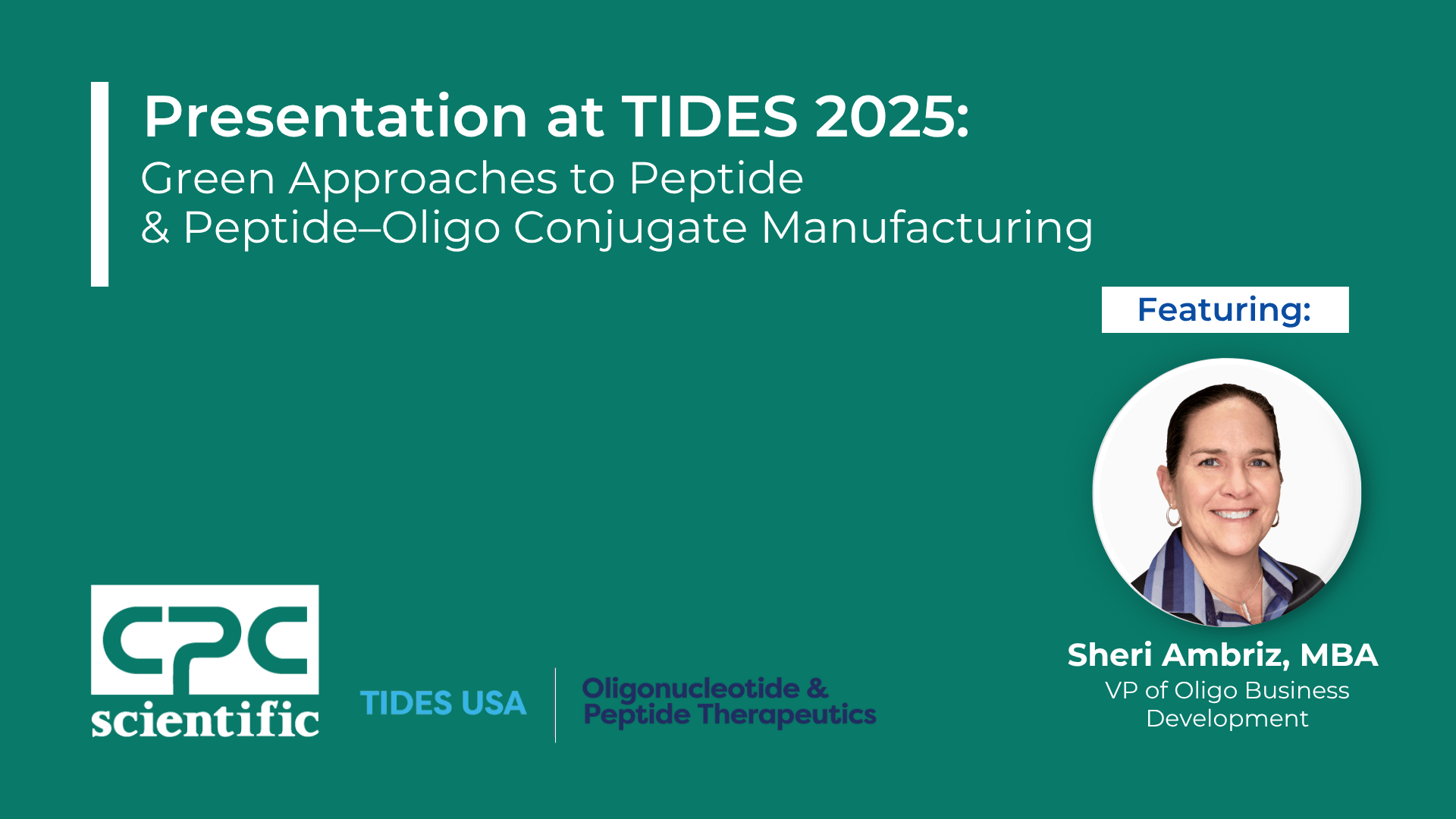 Sheri Ambriz, MBA presents "Green Approaches to Peptide & POC Manufacturing" at Tides USA 2025